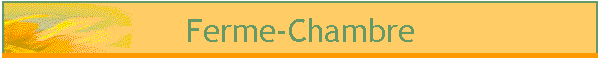 Ferme-Chambre