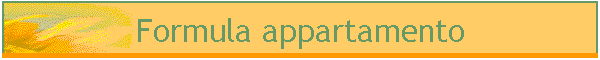Formula appartamento