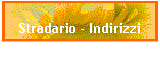 Stradario - Indirizzi