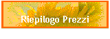 Riepilogo Prezzi